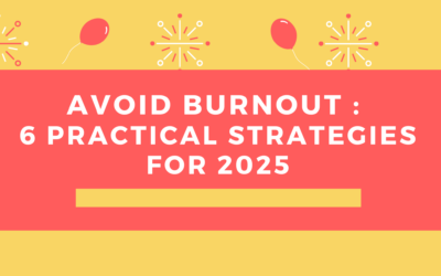 Avoid Burnout : 6 Practical Strategies for 2025